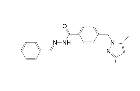 4-[(3,5-dimethyl-1H-pyrazol-1-yl)methyl]-N'-[(E)-(4-methylphenyl)methylidene]benzohydrazide