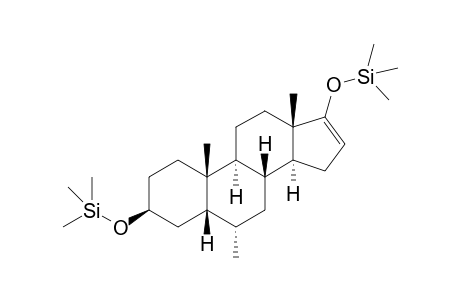 3beta,17-bis-trimethylsilyloxy-6alpha-methyl-5beta-androstan-16-ene
