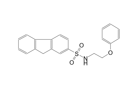 9H-fluorene-2-sulfonamide, N-(2-phenoxyethyl)-