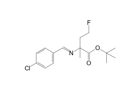 tert-Butyl 2-(p-chlorobenzylideneamino)-4-fluoro-2-methylbutyrate