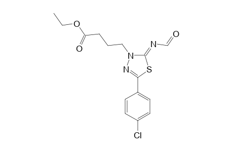 ETHYL-5-(4-CHLOROPHENYL)-2-FORMYLIMINO-1,3,4-THIADIAZOLE-3(2H)-BUTANOATE
