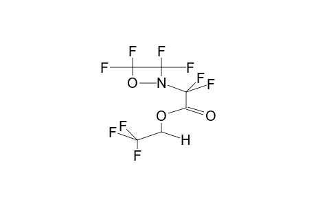 ALPHA-(TETRAFLUORO-1,2-OXAZETIDINYL-2)-ALPHA,ALPHA-DIFLUOROACETIC ACID,2,2,2-TRIFLUOROETHYL ESTER