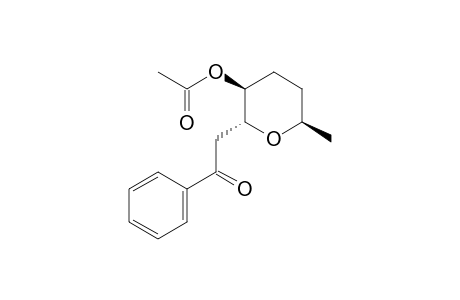 (+-)-(2R,3S,6R)-6-Methyl-2-(2-oxo-2-phenylethyl)tetrahydro-2H-3-pyranyl acetate