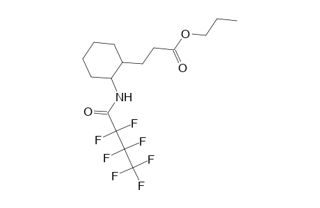 Propyl 3-(2-[(2,2,3,3,4,4,4-heptafluorobutanoyl)amino]cyclohexyl)propanoate