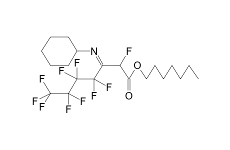 HEPTYL 3-CYCLOHEXYLIMINO-2-HYDROPERFLUOROHEPTANOATE