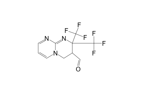 3-FORMYL-2,2-BIS-(TRIFLUOROMETHYL)-3,4-DIHYDRO-2H-PYRIMIDO-[1,2-A]-PYRIMIDINE