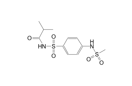 N-isobutyryl-4-[(methylsulfonyl)amino]benzenesulfonamide