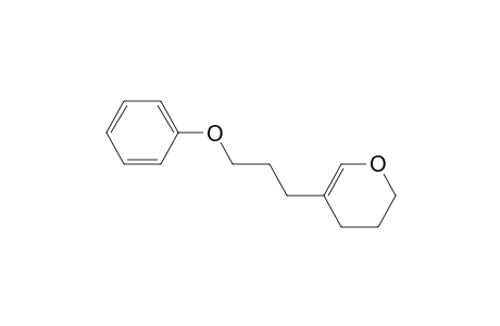 5-(3-phenoxypropyl)-3,4-dihydro-2H-pyran