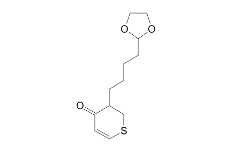 3-[4-(1,3-DIOXOLAN-2-YL)-BUTYL]-2,3-DIHYDRO-4-H-THIOPYRAN-4-ONE