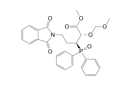 METHYL-(2R*,3S*)-3-DIPHENYLPHOSPHINOYL-2-METHOXYMETHOXY-5-PHTHALIMIDOPENTANOATE