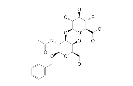 BENZYL-O-(4-DEOXY-4-FLUORO-BETA-D-GLUCOPYRANOSIDURONIC-ACID)-(1->3)-2-ACETAMIDO-2-DEOXY-BETA-D-GALACTOPYRANOSIDE