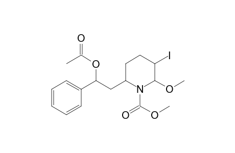 Methyl 2-(2-acetoxy-2-phenylethyl)-6-methoxy-5-iodopiperidine-1-carboxylate