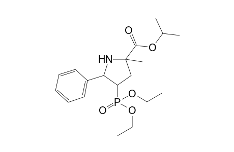 Diethyl { 5-[(isopropyloxy)carbonyl]-5-methyl-2-phenyltetrahydro-1H-pyrrol-3yl}phosphonate