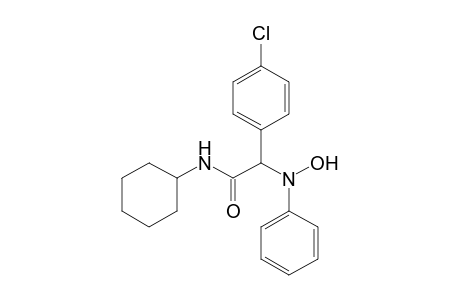 2-(p-CHLOROPHENYL)-N-CYCLOHEXYL-2-(N-HYDROXYANILINO)ACETAMIDE