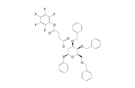 PHENYL-3,4,6-TRI-O-BENZYL-2-O-(3-PENTAFLUOROPHENOXYCARBONYLPROPIONYL)-1-THIO-BETA-D-GALACTOPYRANOSIDE