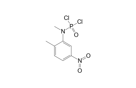 N-METHYL-N-(2-METHYL-5-NITROPHENYL)-PHOSPHORAMIDIC-DICHLORIDE