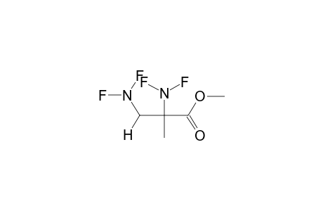 ALPHA,BETA-BIS(DIFLUOROAMINO)ISOBUTYRIC ACID, METHYL ESTER