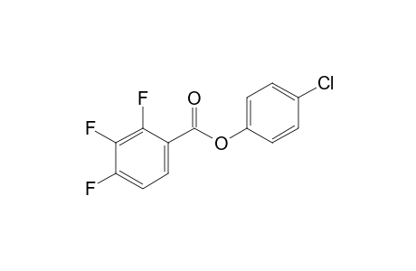 2,3,4-Trifluorobenzoic acid, 4-chlorophenyl ester