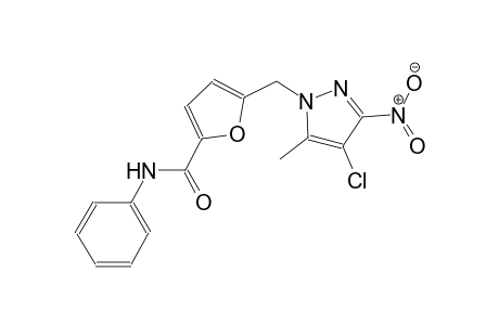 5-[(4-chloro-5-methyl-3-nitro-1H-pyrazol-1-yl)methyl]-N-phenyl-2-furamide
