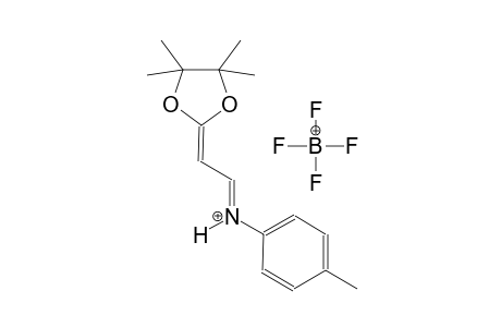 (E)-4-methyl-N-(2-(4,4,5,5-tetramethyl-1,3-dioxolan-2-ylidene)ethylidene)benzenaminium tetrafluoroborate