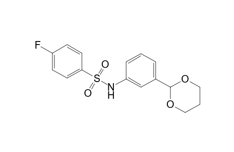 N-(3-[1,3]Dioxan-2-yl-phenyl)-4-fluoro-benzenesulfonamide