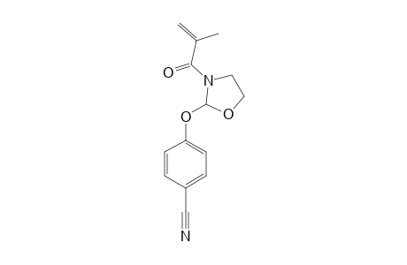 2-(4-CYANOPHENOXY)-3-METHACRYLOXYOXAZOLIDINE