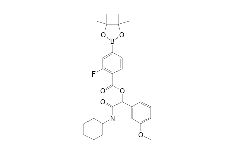 2-(CYCLOHEXYLAMINO)-1-(3-METHOXYPHENYL)-2-OXO-ETHYL-2-FLUORO-4-(4,4,5,5-TETRAMETHYL-1,3,2-DIOXABOROLAN-2-YL)-BENZOATE