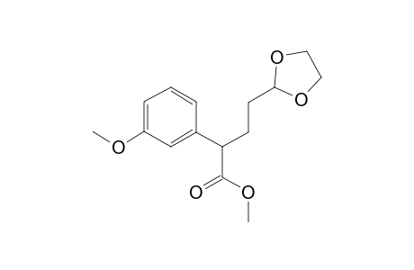 4-(1,3-dioxolan-2-yl)-2-(3-methoxyphenyl)butanoic acid methyl ester