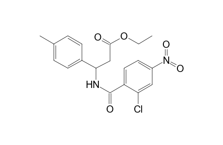3-[[(2-chloro-4-nitrophenyl)-oxomethyl]amino]-3-(4-methylphenyl)propanoic acid ethyl ester