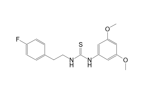 N-(3,5-dimethoxyphenyl)-N'-[2-(4-fluorophenyl)ethyl]thiourea