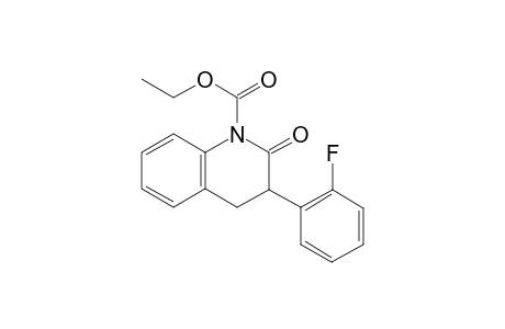 ethyl 3-(2-fluorophenyl)-2-oxo-3,4-dihydroquinoline-1-carboxylate