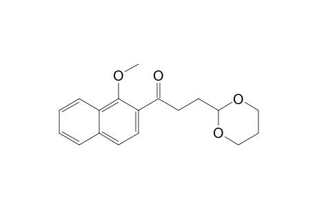 3-(1",3"-Dioxan-2"-yl)-1-(1'-methoxy-2'-naphthyl)propan-1-one