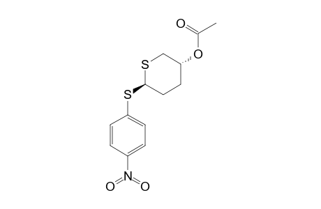 4-NITROPHENYL-4-O-ACETYL-2,3-DIDEOXY-1,5-DITHIO-D-GLYCERO-PENTOPYRANOSIDE;BETA-ANOMER