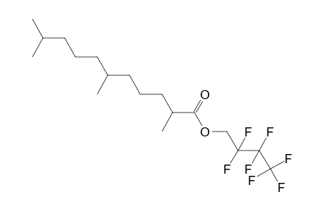 2,6,10-Trimethylundecanoic acid, 2,2,3,3,4,4,4-heptafluorobutyl ester