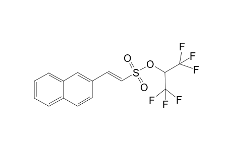(E)-1,1,1,3,3,3-hexafluoropropan-2-yl 2-(naphthalen-2-yl)ethenesulfonate