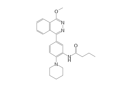 N-[5-(4-methoxy-1-phthalazinyl)-2-(1-piperidinyl)phenyl]butanamide
