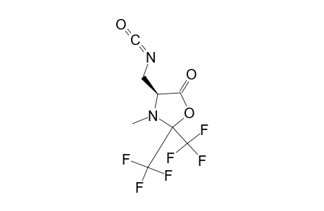 (4S)-4-ISOCYANATOMETHYL-3-METHYL-2,2-BIS-(TRIFLUOROMETHYL)-1,3-OXAZOLIDIN-5-ONE