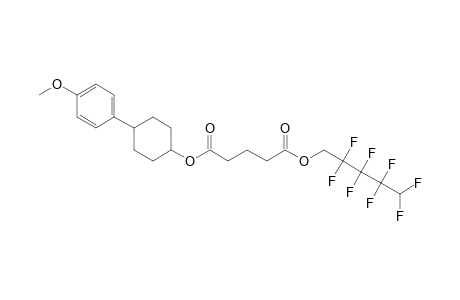 Glutaric acid, 2,2,3,3,4,4,5,5-octafluoropentyl 4-(4-methoxyphenyl)cyclohexyl ester