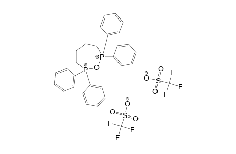 1,1,3,3-TETRAPHENYL-2-OXA-1,3-PHOSPHEPANIUM-BIS-(TRIFLUOROMETHANESULFONATE)