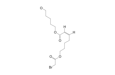 (Z)-7-(BROMOACETOXY)-HEPT-2-ENOATE-5-HYDROXYPENTYL