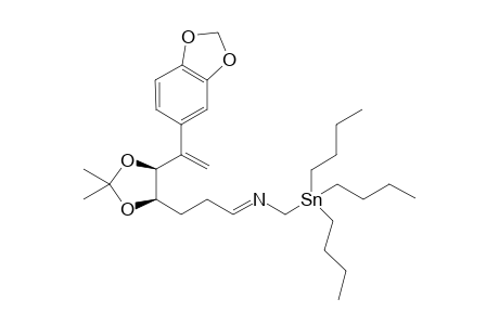 (4R,5S)-N-(Tri-n-butylstannyl)methyl-4,5-O-Isopropylidenedioxy-6-(3,4-methylenedioxy)phenyl-6-pentenaldimine