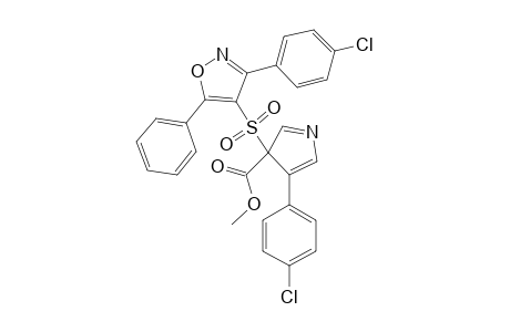 METHYL-3-[3'-(PARA-CHLOROPHENYL)-5'-PHENYLISOXAZOL-4'-YLSULFONYL]-4-(PARA-CHLOROPHENYL)-3H-PYRROLE-3-CARBOXYLATE