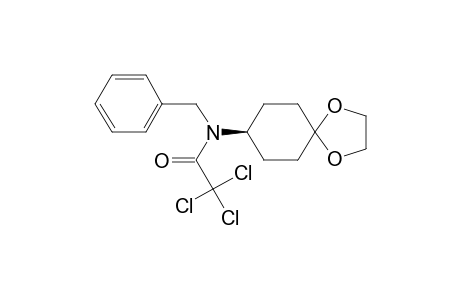 4-(N-BENZYLTRICHLOROACETAMIDO)-1-CYCLOHEXANONE-ETHYLENE-ACETAL
