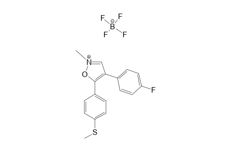 4-(4-FLUOROPHENYL)-5-(METHYLTHIOPHENYL)-2-METHYL-ISOXAZOLIUM-TETRAFLUOROBORATE