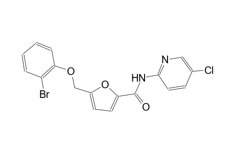 5-[(2-bromophenoxy)methyl]-N-(5-chloro-2-pyridinyl)-2-furamide