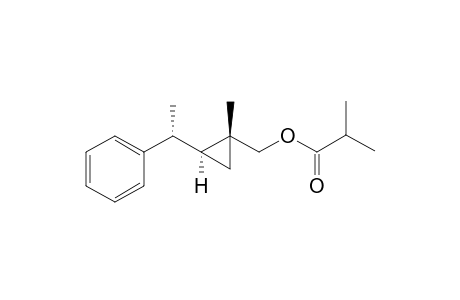 isobutanoic acid [(1R*,2S*)-1-methyl-2-((R*)-1-phenylethyl)cyclopropyl)]methyl
