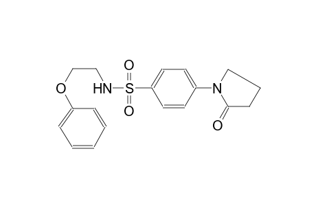 4-(2-oxo-1-pyrrolidinyl)-N-(2-phenoxyethyl)benzenesulfonamide