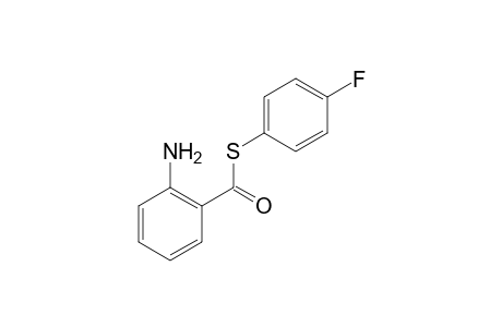 S-4-Fluorophenyl 2-aminobenzothioate