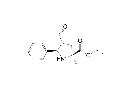 Isopropyl 4-formyl-5-phenylpyrrolidine-2-methyl-2-carboxylate