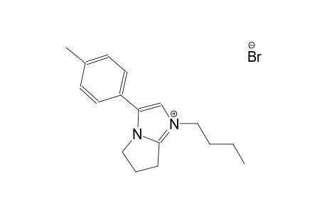 1-butyl-3-(4-methylphenyl)-6,7-dihydro-5H-pyrrolo[1,2-a]imidazol-1-ium bromide